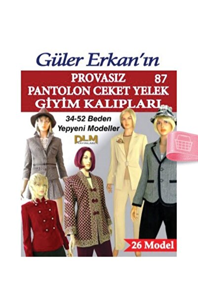 Dilem Yayınları Güler Erkan'la Provasız Giyim Kalıpları - Sayı 87