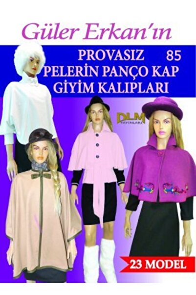 Genel Markalar Güler Erkan Provasız Pelerin Panço Kap Giyim Kalıpları No: 85