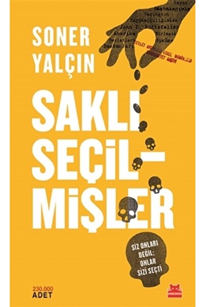 Genel Markalar Saklı Seçilmişler : Siz Onları Değil: Onlar Sizi Seçti - Soner Ya