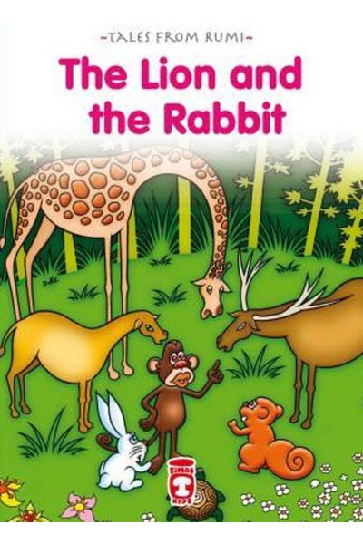 Timaş Publishing Lion and the Rabbit - the Lion and the Rabbit (English) - Nefise Atçakarlar