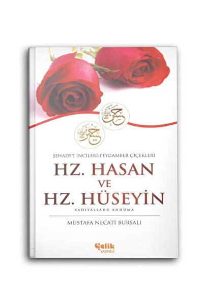 Çelik Yayınevi Hz. Hasan Ve Hz. Hüzeyin (Ra) Şehadet Incileri