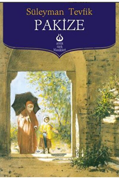 Timaş Yayınları Pakize (antik) - - Süleyman Tevfik - Klasikler