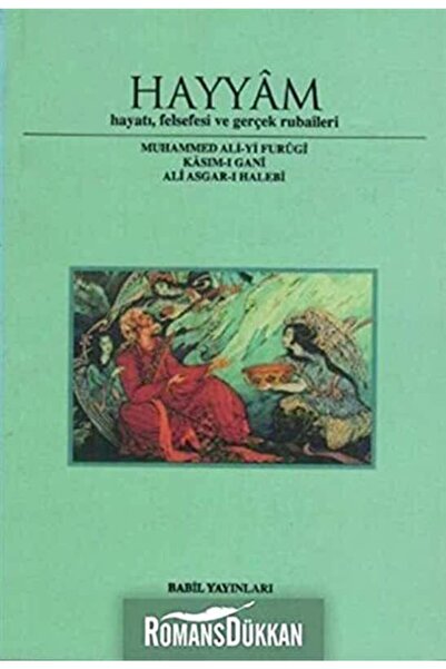 Babil Yayınları Hayyam Hayatı, Felsefesi Ve Gerçek Rubaileri