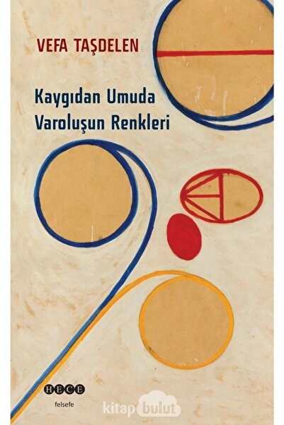 Hece Yayınları Kaygıdan Umuda Varoluşun Renkleri