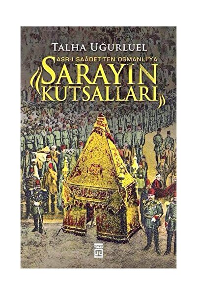 Timaş Yayınları Sarayın Kutsalları Talha Uğurluel