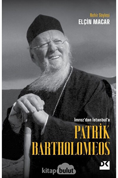 Doğan Kitap Patrik Bartholomeos - Elçin Macar 9786258036183