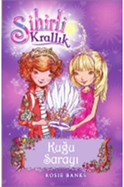 Doğan Çocuk Sihirli Krallık - 14 Kuğu Sarayı Rosie Banks
