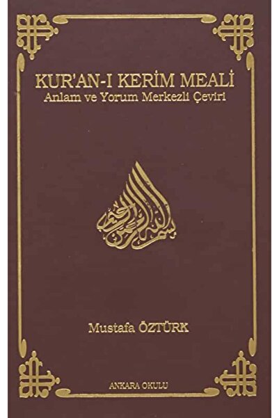 Ankara Okulu Yayınları Kur'an-ı Kerim Meali Anlam Ve Yorum Merkezli Çeviri (o...