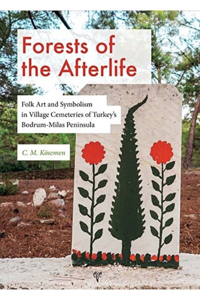 Forests Of The Afterlife. Folk Art And Symbolism In Village Cemeteries