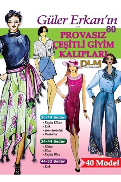 Dilem Yayınları Güler Erkan'la Provasız Giyim Kalıpları - Sayı 80