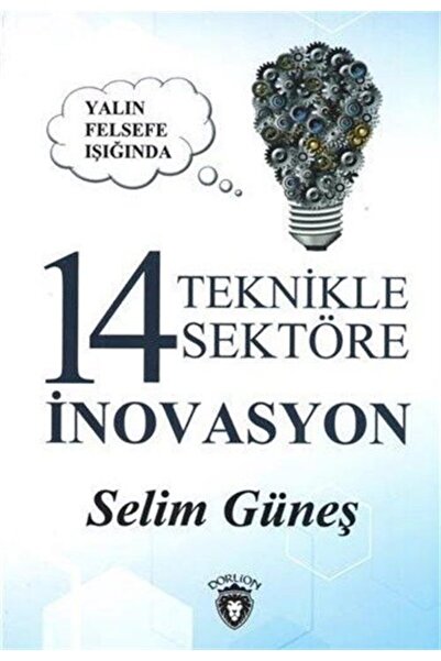 Dorlion Yayınları Yalın Felsefe Işığında 14 Teknikle 14 Sektöre Inovasyon