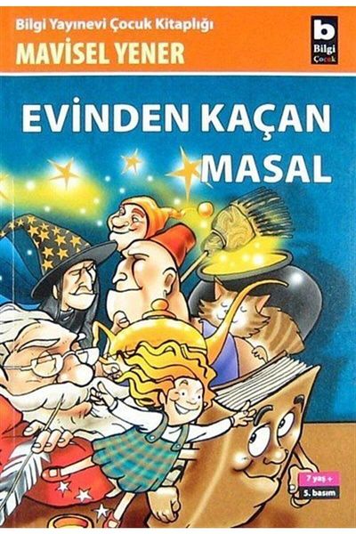 Bilgi Yayınevi The Fairy Tale Who Escapes From Home - Blue Yener - Child