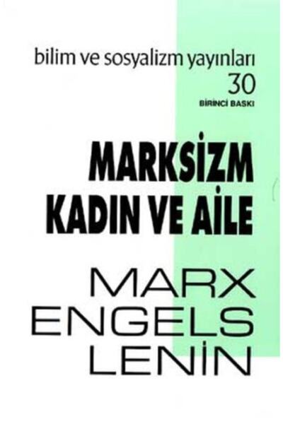 Bilim ve Sosyalizm Yayınları Marksizm Kadın Ve Aile -- Vladimir Ilyiç Lenin &...