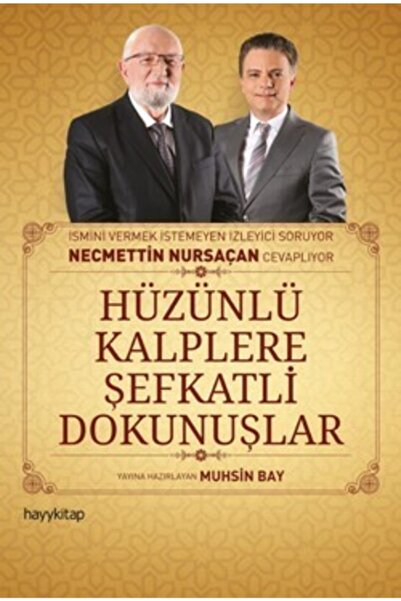 hayykitap Hüzünlü Kalplere Şefkatli Dokunuşlar Hayykitap , Necmettin Nursaçan