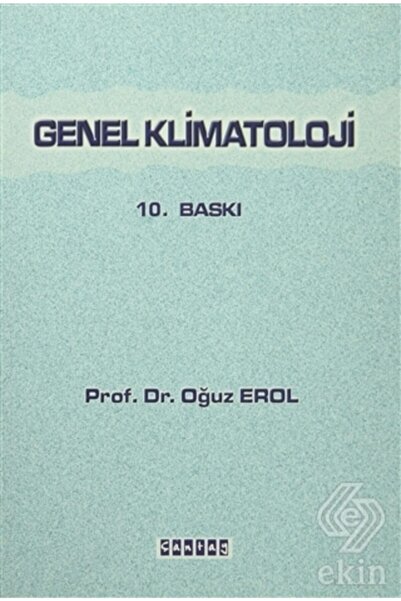 Çantay Yayınları Genel Klimatoloji / Oğuz Erol / / 9789757206316