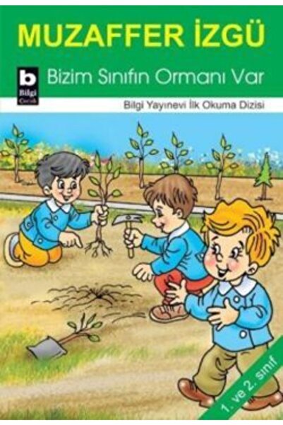 Bilgi Yayınevi Bizim Sınıfın Ormanı Var / Çocuk
