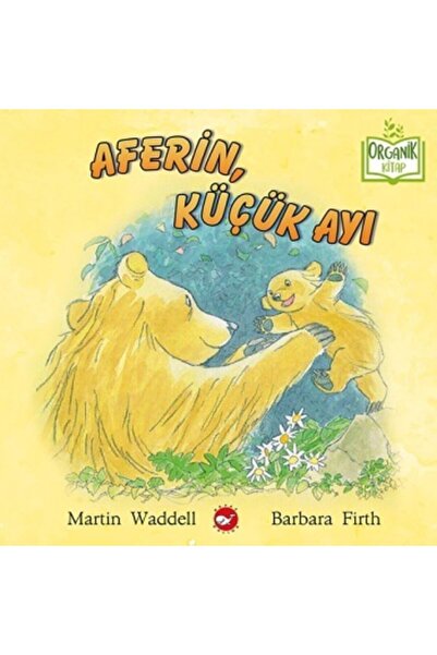 Beyaz Balina Yayınları Aferin, Küçük Ayı (Ciltli) Martin Waddell Kitabı 32 Sa...