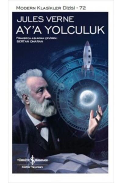 TÜRKİYE İŞ BANKASI KÜLTÜR YAYINLARI Ay’a Yolculuk – Jules Verne