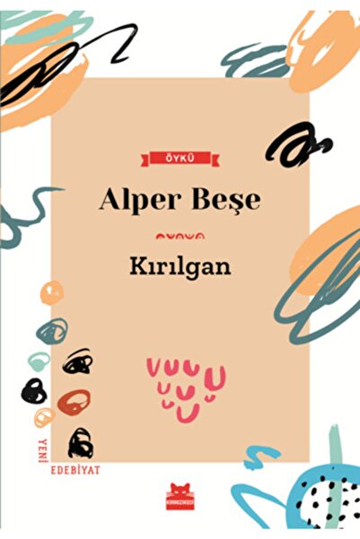 Kırmızı Kedi Yayınevi Kırılgan - - Alper Beşe