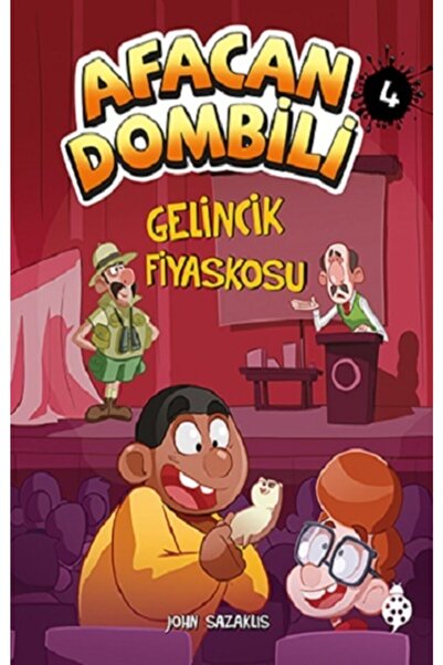 Uğurböceği Yayınları Afacan Dombili 4 Gelincik Fiyaskosu//john Sazaklis