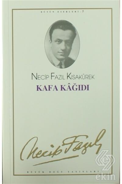 Büyük Doğu Yayınları Kafa Kağıdı : 5 Necip Fazıl Bütün Eserleri