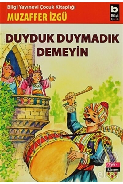 Bilgi Yayınevi Duyduk Duymadık Demeyin