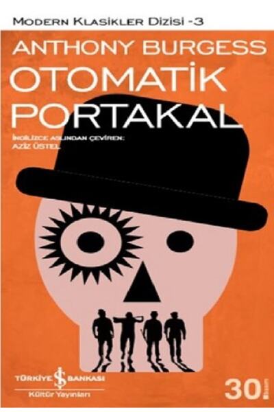 TÜRKİYE İŞ BANKASI KÜLTÜR YAYINLARI Otomatik Portakal / Karton Kapak