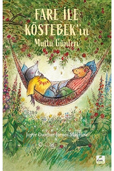 ELMA Yayınevi Fare Ile Köstebek'in Mutlu Günleri / Joyce Dunbar & James Mayhe...