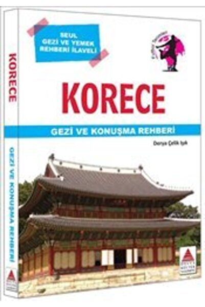 Delta Kültür Yayınevi Korece Gezi Ve Konuşma Rehberi /derya Çelik / Delta Kül...