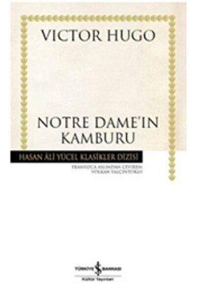 TÜRKİYE İŞ BANKASI KÜLTÜR YAYINLARI Notre Dame'ın Kamburu / Victor Hugo / Tür...