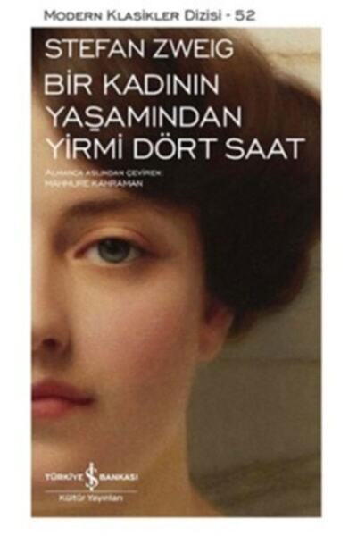 TÜRKİYE İŞ BANKASI KÜLTÜR YAYINLARI Bir Kadının Yaşamından Yirmi Dört Saat (S...