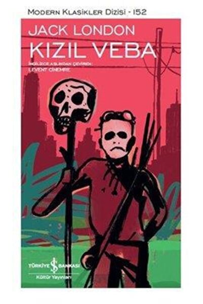 TÜRKİYE İŞ BANKASI KÜLTÜR YAYINLARI Kızıl Veba Jack London 9786257070782