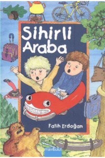 Mavi Bulut Yayınları Sihirli Araba - Fatih Erdoğan -