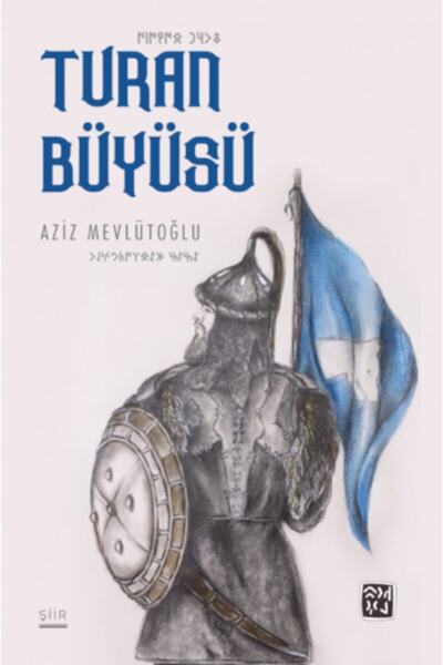 Turan Büyüsü - Aziz Mevlütoğlu