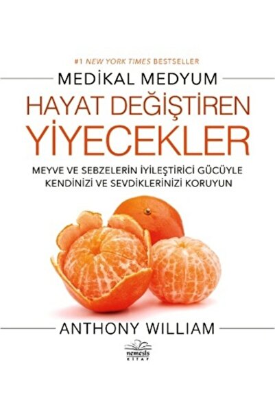 Nemesis Kitap Hayat Değiştiren Yiyecekler Nemesis Kitap Anthony William