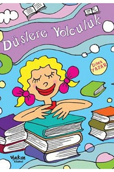 Generic Brand Düşlere Yolculuk - Yakın Kitabevi - Dilek Yazar Kitabı
