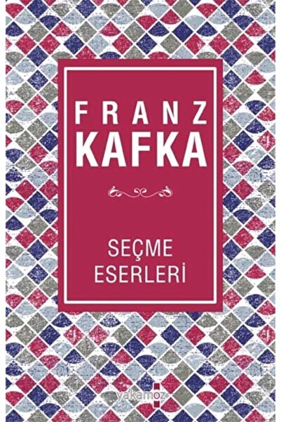 Yakamoz Yayınevi Franz Kafka Seçme Eserleri (KARTON KAPAK) - Franz Kafka