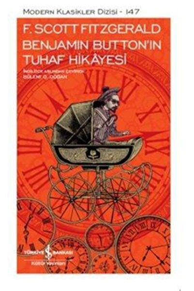 TÜRKİYE İŞ BANKASI KÜLTÜR YAYINLARI Benjamın Button In Tuhaf Hikayesi F.scott...