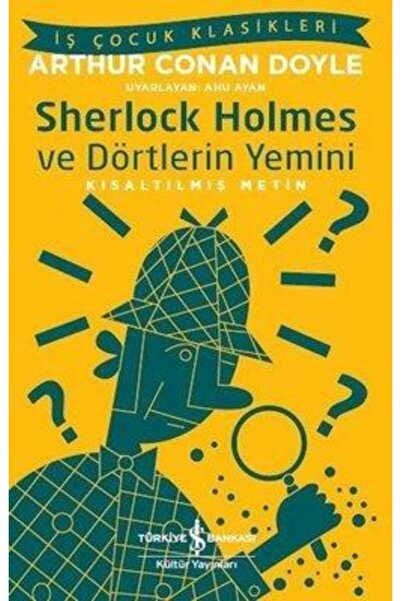 TÜRKİYE İŞ BANKASI KÜLTÜR YAYINLARI Kıs.iş Ç.klas.-sherlock Holmes Ve Dörtler...