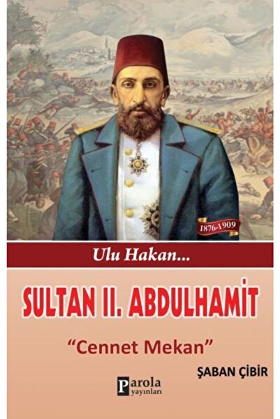 Parola Yayınları Sultan Iı. Abdulhamit - Cennet Mekan- Şaban Çibir