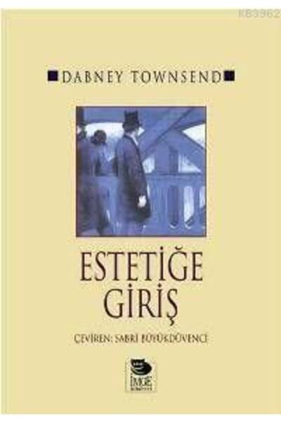 İmge Kitabevi Yayınları Estetiğe Giriş Dabney Townsend