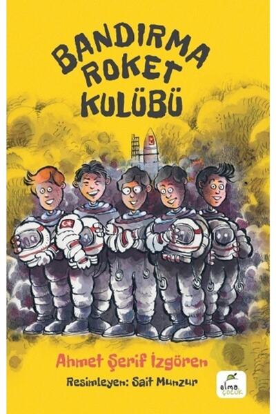 ELMA Yayınevi Bandırma Roket Kulübü - Ahmet Şerif Izgören -