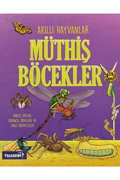 Teleskop Popüler Bilim Akıllı Hayvanlar - Müthiş Böcekler John Farndon