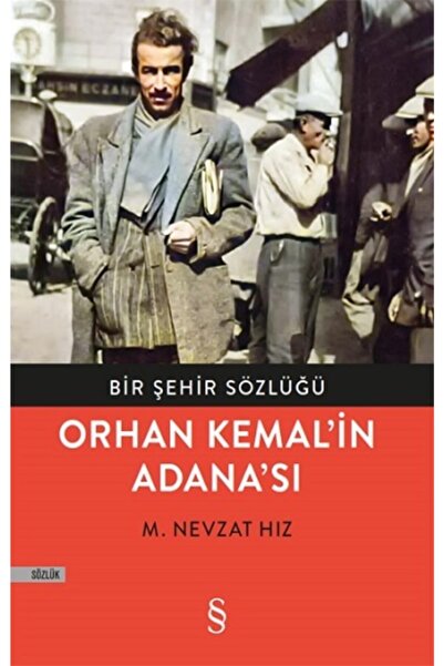 Everest Yayınları Orhan Kemal’in Adana’sı M. Nevzat Hız