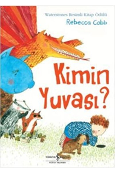 TÜRKİYE İŞ BANKASI KÜLTÜR YAYINLARI Kimin Yuvası ? Rebecca Cobb 9786053325642