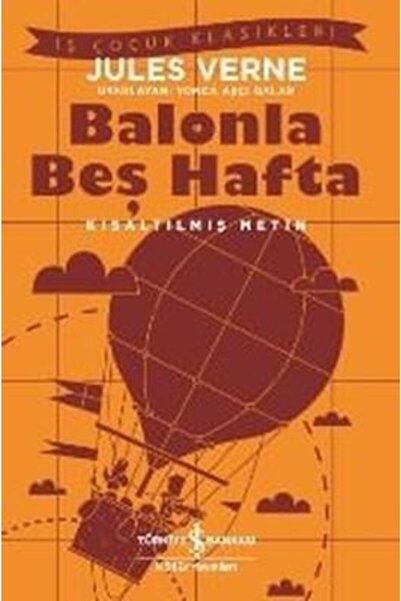 TÜRKİYE İŞ BANKASI KÜLTÜR YAYINLARI Kıs.iş Ç.klas.-balonla Beş Hafta 97860529...