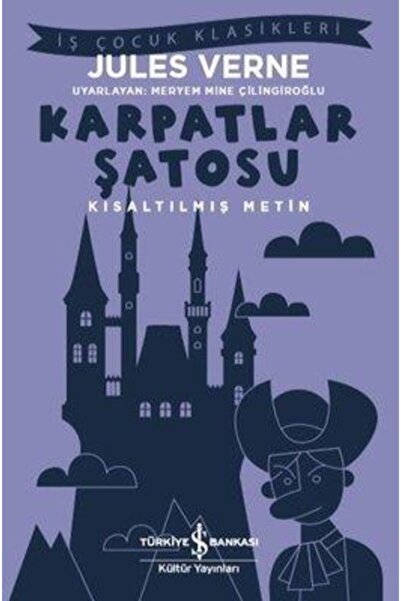 TÜRKİYE İŞ BANKASI KÜLTÜR YAYINLARI Kıs.iş Ç.klas.-karpatlar Şatosu 978625405...