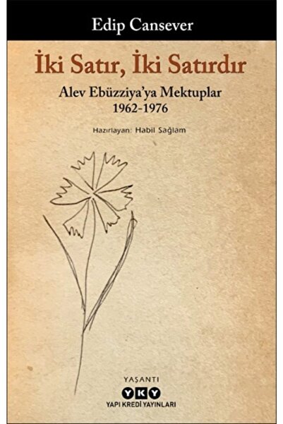 Yapı Kredi Yayınları Iki Satır, Iki Satırdır – Alev Ebüzziya'ya Mektuplar 196...