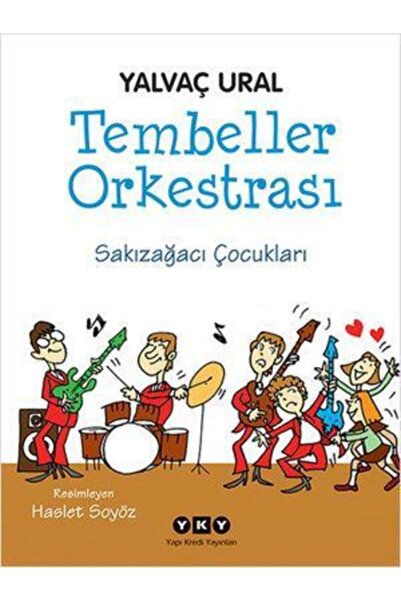 Yapı Kredi Yayınları Tembeller Orkestrası Yalvaç Ural 9789750825323