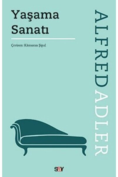 Say Yayınları Yaşama Sanatı / Alfred Adler